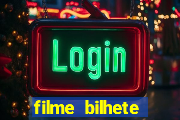filme bilhete premiado completo dublado